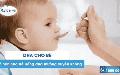 Có nên cho trẻ uống dha thường xuyên không? Mẹ hãy chú ý